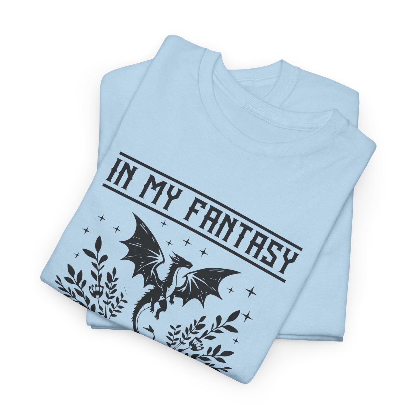 T-Shirt —  "In My Fantasy Era" Literary Tee